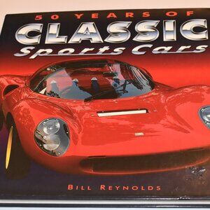 50 Years of Classic Sports Cars Hardcover Bill Reynolds
